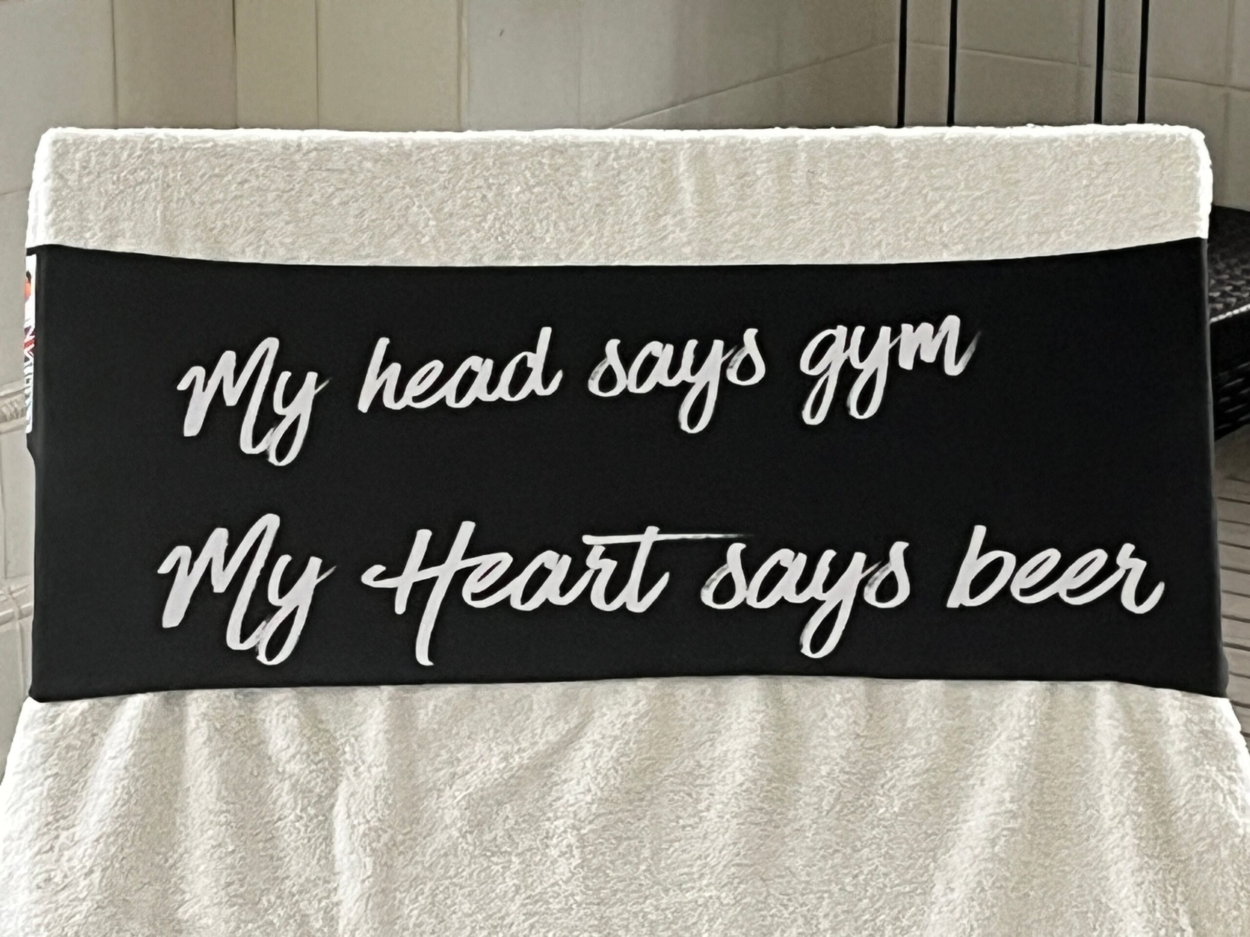 My Head Says Gym design on a reusable tcboo sun lounger band