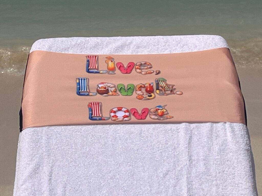 Art Live Laugh Love design on a reusable tcboo sun lounger band